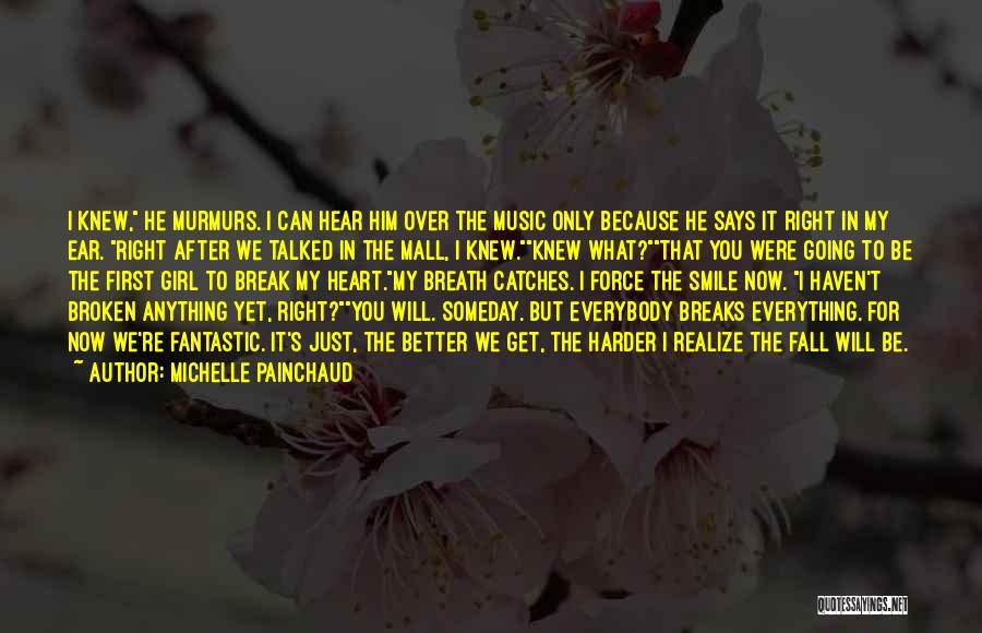 Love Broken Heart Quotes By Michelle Painchaud