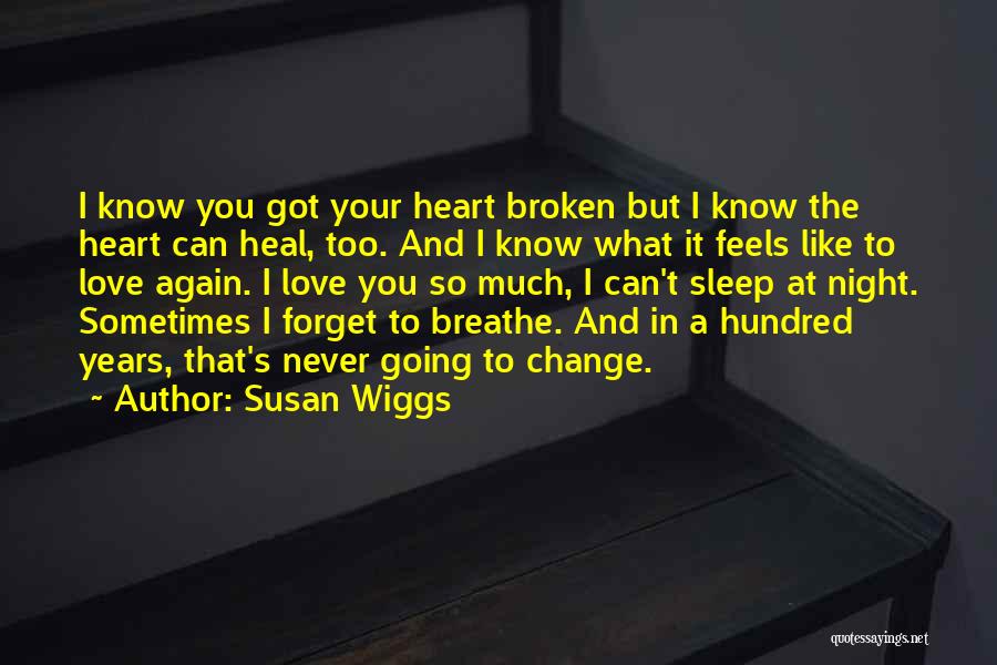 Love Broken Heart Quotes By Susan Wiggs