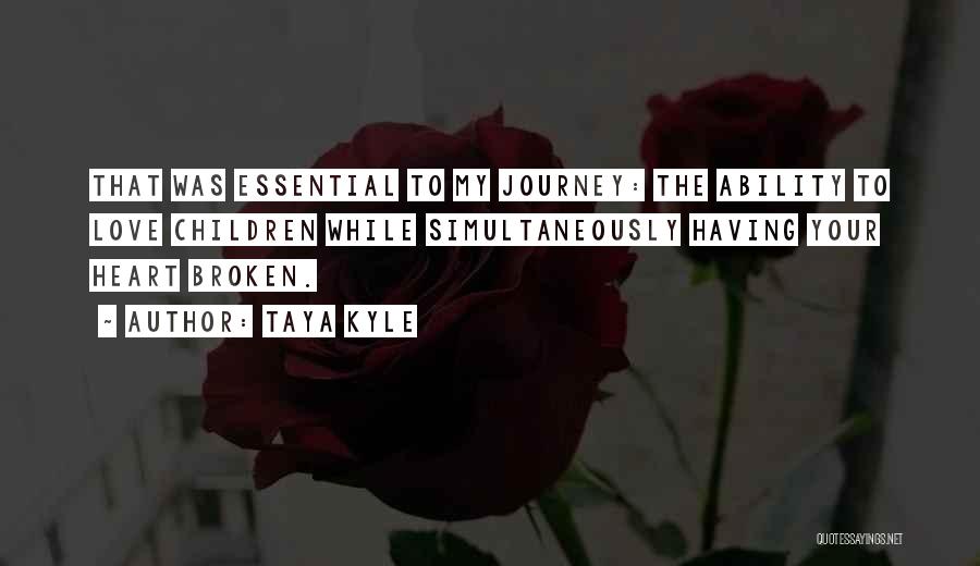 Love Broken Heart Quotes By Taya Kyle