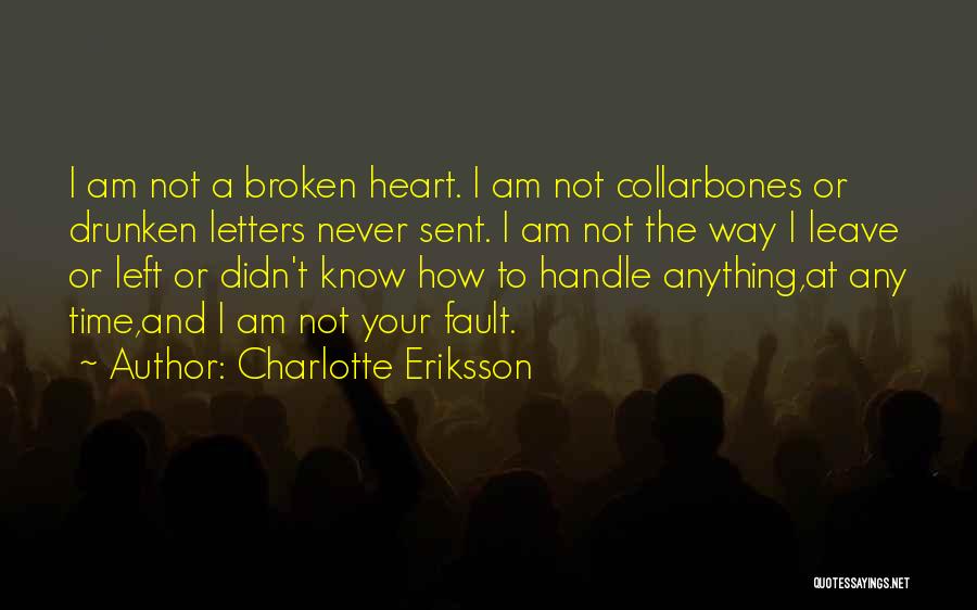 Love Broken Hearted Quotes By Charlotte Eriksson