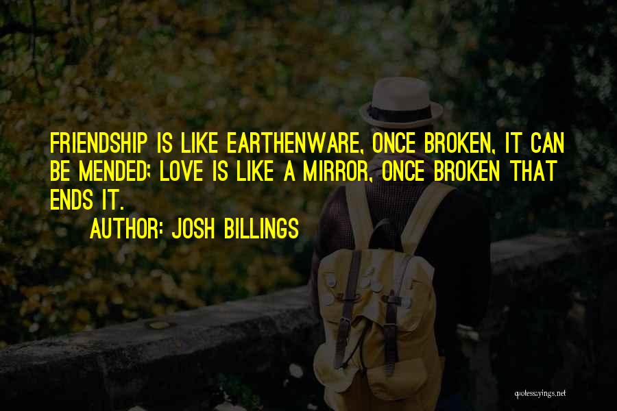 Love Broken Quotes By Josh Billings