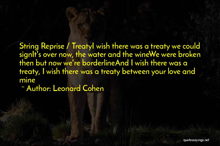 Love Broken Quotes By Leonard Cohen