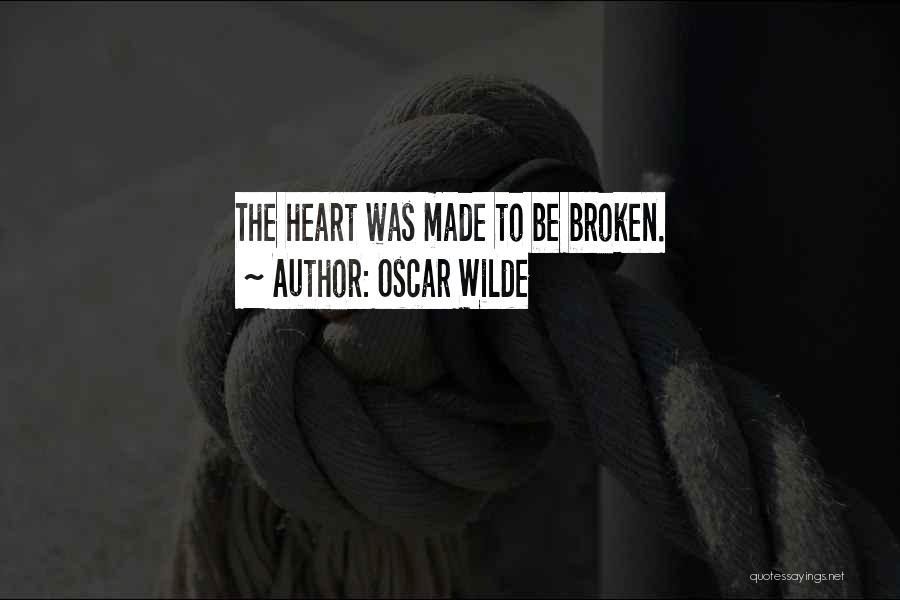 Love Broken Quotes By Oscar Wilde