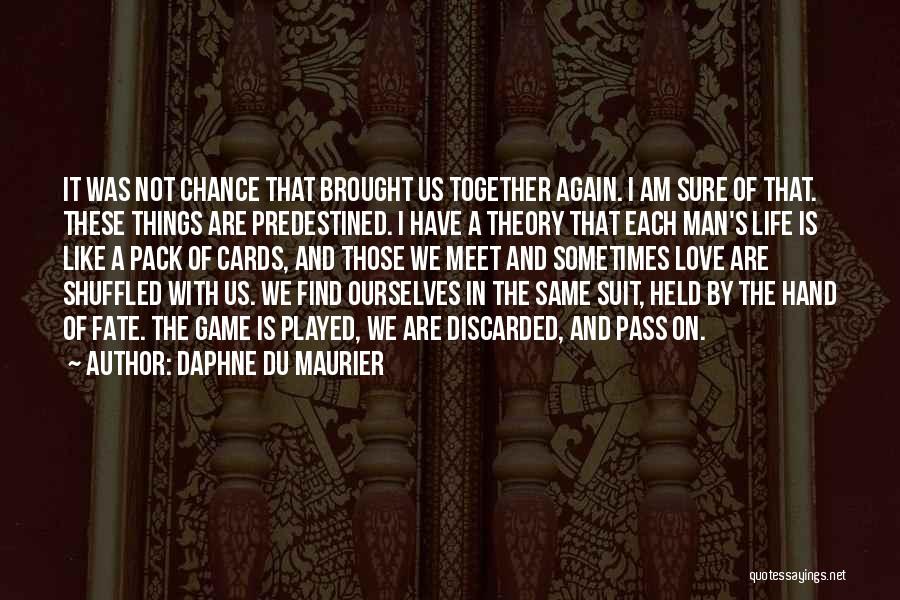 Love Brought Us Together Quotes By Daphne Du Maurier