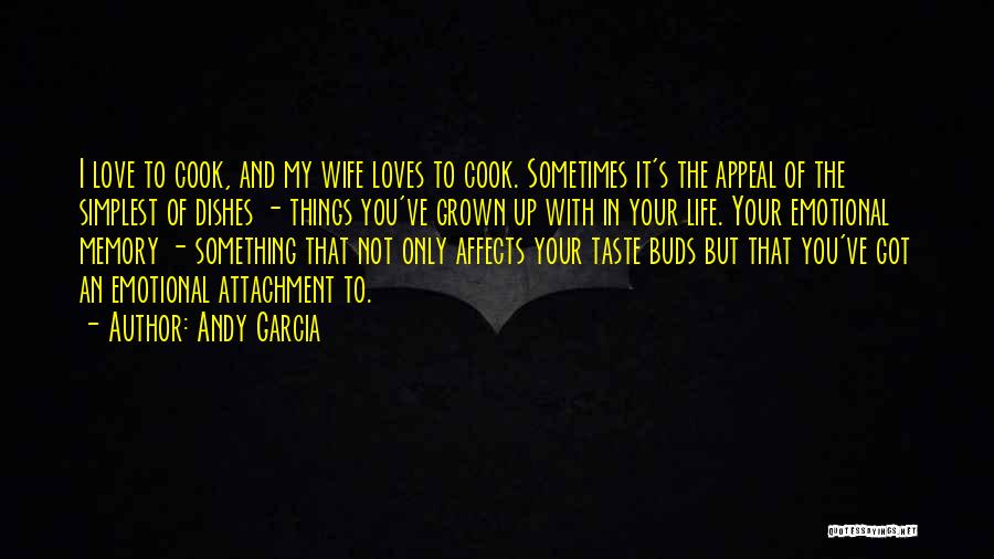 Love Buds Quotes By Andy Garcia