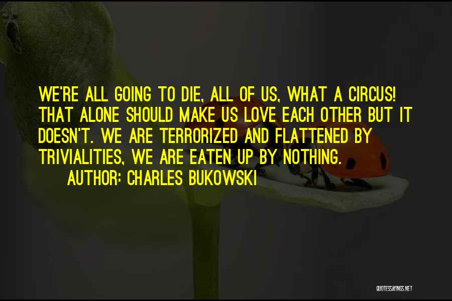 Love Bukowski Quotes By Charles Bukowski