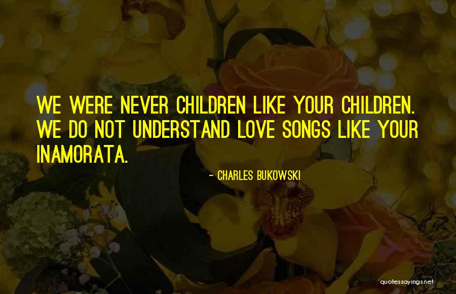 Love Bukowski Quotes By Charles Bukowski