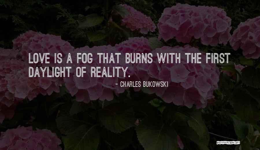 Love Bukowski Quotes By Charles Bukowski Love Bukowski Quotes By Charles Bukowski
