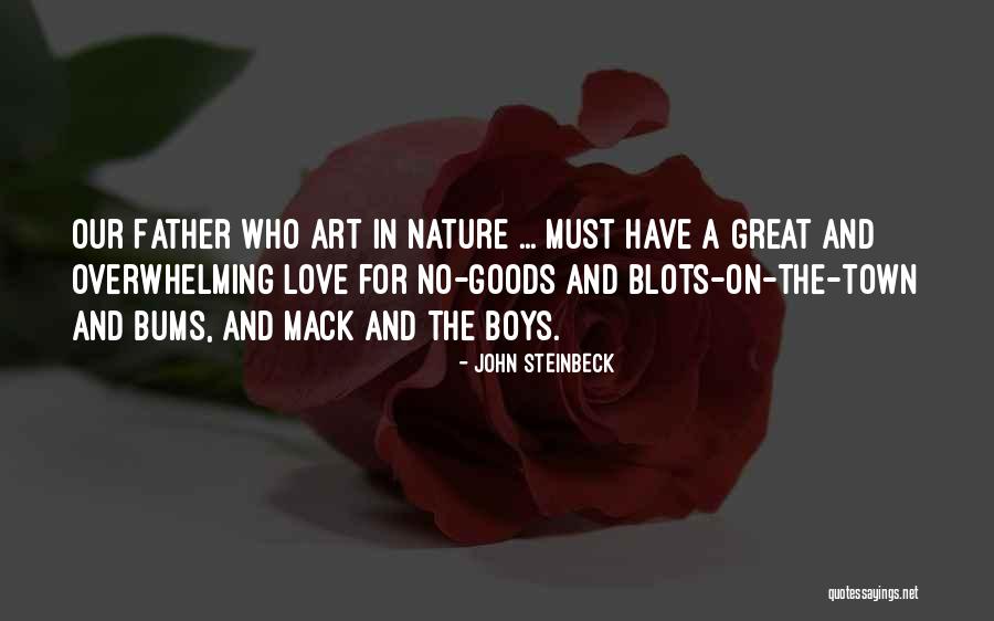 Love Bums Quotes By John Steinbeck