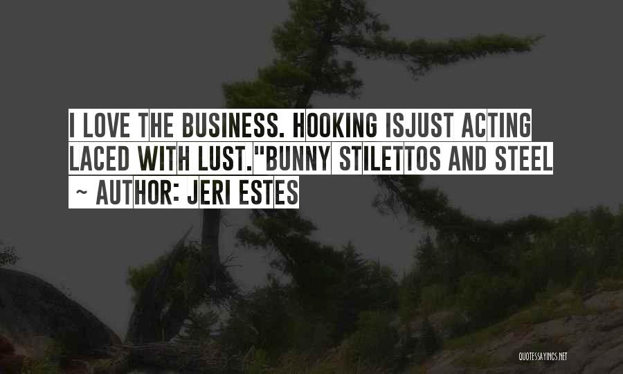 Love Bunny Quotes By Jeri Estes