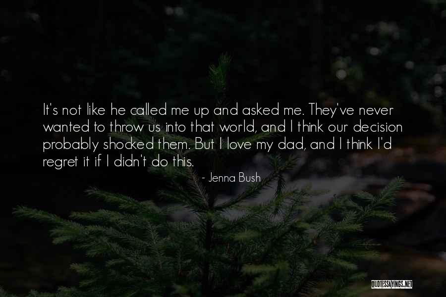 Love Bush Quotes By Jenna Bush Love Bush Quotes By Jenna Bush