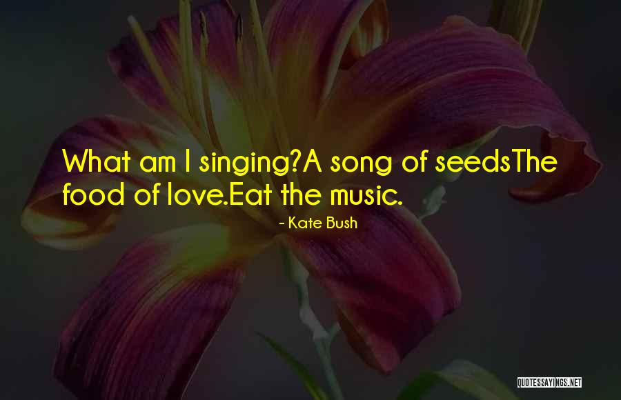 Love Bush Quotes By Kate Bush Love Bush Quotes By Kate Bush