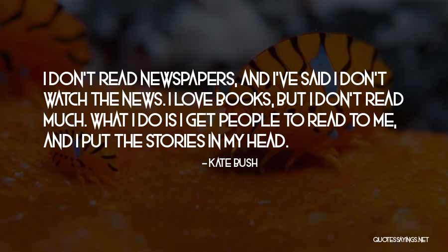 Love Bush Quotes By Kate Bush Love Bush Quotes By Kate Bush
