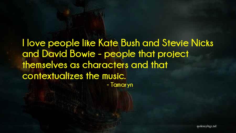 Love Bush Quotes By Tamaryn Love Bush Quotes By Tamaryn