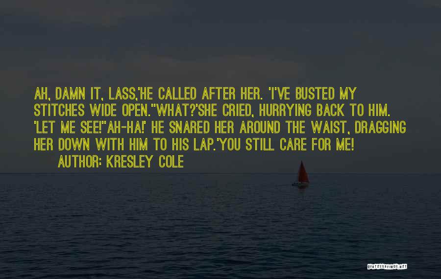 Love Busted Quotes By Kresley Cole