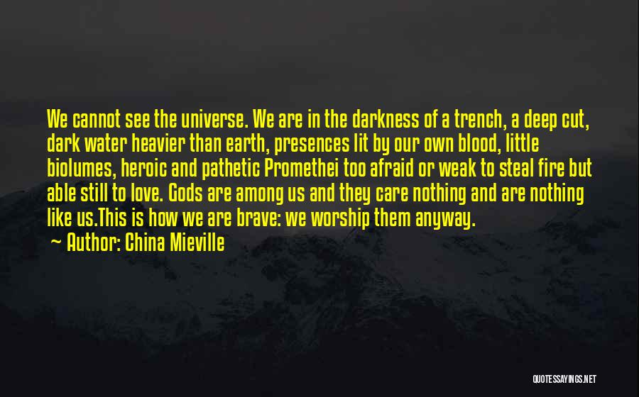 Love But Afraid Quotes By China Mieville