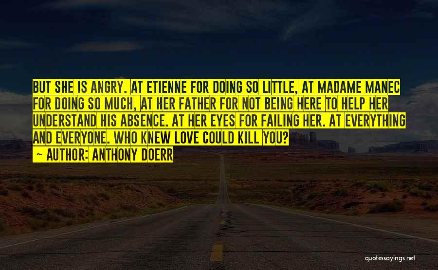 Love But Angry Quotes By Anthony Doerr