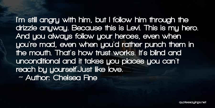 Love But Angry Quotes By Chelsea Fine