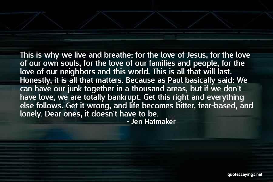 Love But Can't Be Together Quotes By Jen Hatmaker Love But Can't Be Together Quotes By Jen Hatmaker