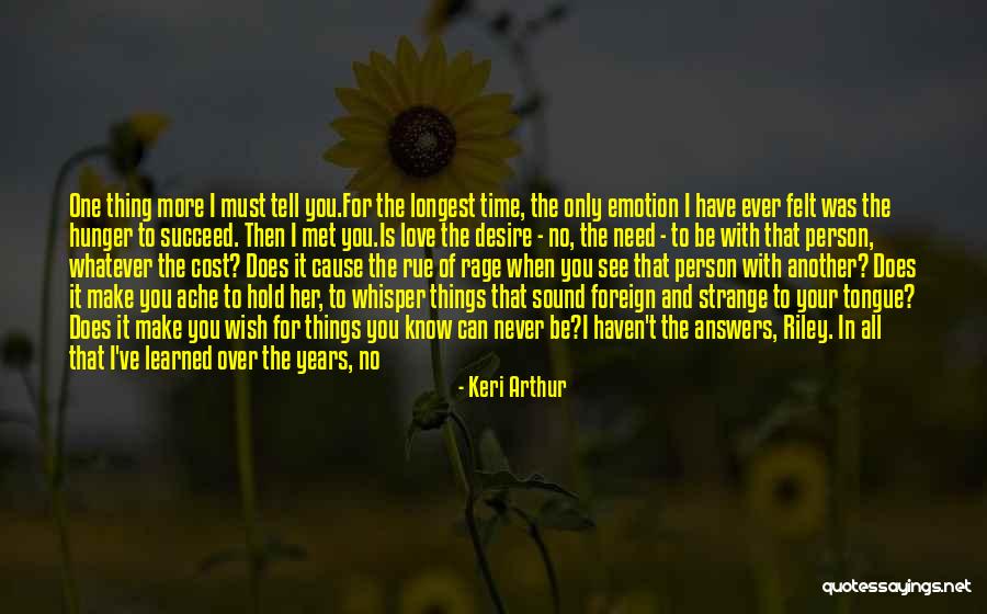 Love But Can't Be Together Quotes By Keri Arthur Love But Can't Be Together Quotes By Keri Arthur