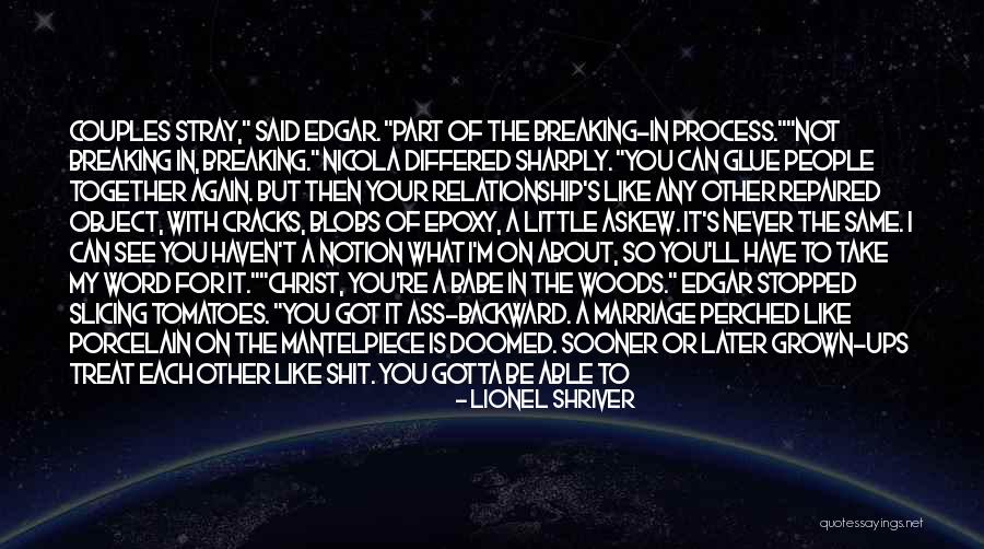 Love But Can't Be Together Quotes By Lionel Shriver Love But Can't Be Together Quotes By Lionel Shriver