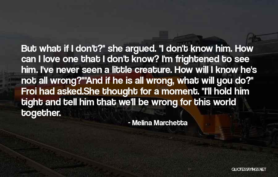Love But Can't Be Together Quotes By Melina Marchetta Love But Can't Be Together Quotes By Melina Marchetta