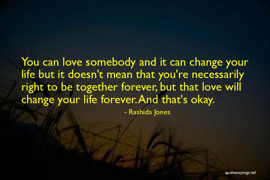 Love But Can't Be Together Quotes By Rashida Jones Love But Can't Be Together Quotes By Rashida Jones