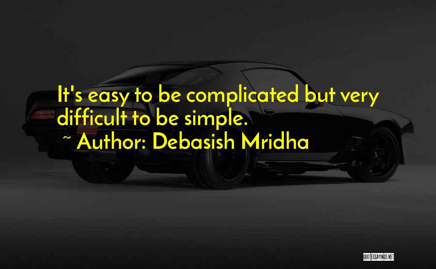 Love But Complicated Quotes By Debasish Mridha