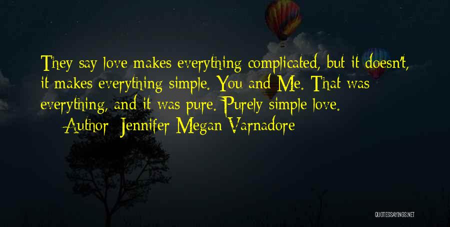 Love But Complicated Quotes By Jennifer Megan Varnadore