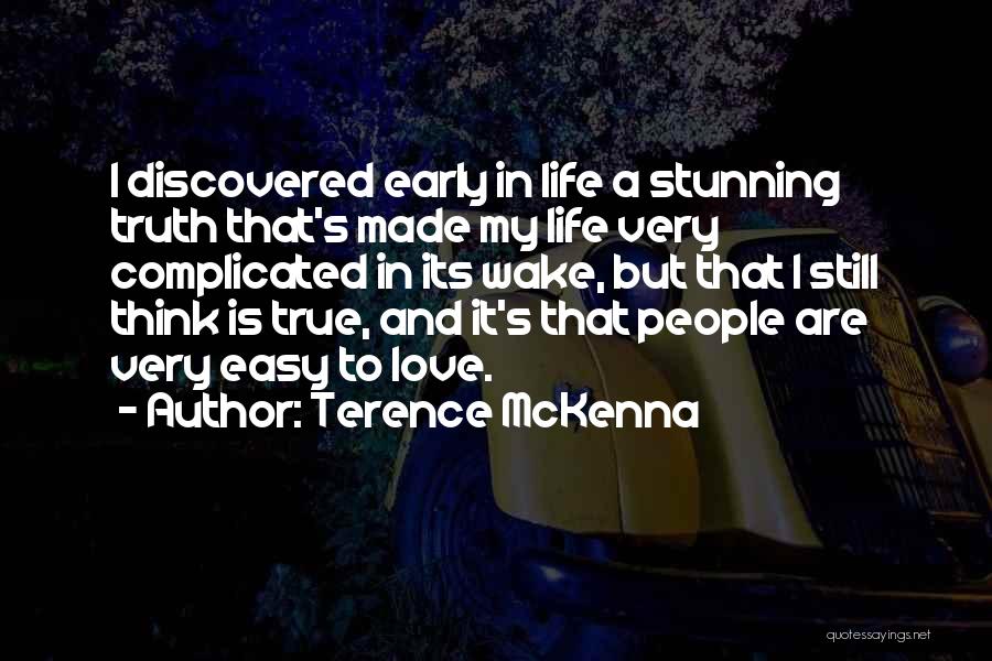 Love But Complicated Quotes By Terence McKenna