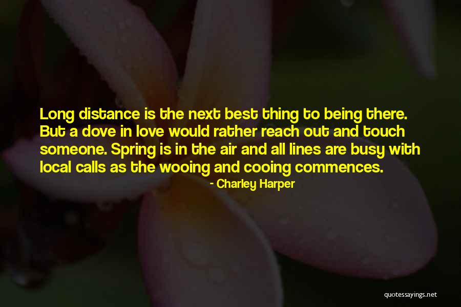 Love But Distance Quotes By Charley Harper