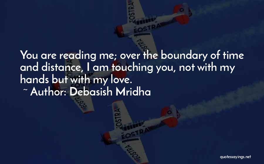 Love But Distance Quotes By Debasish Mridha