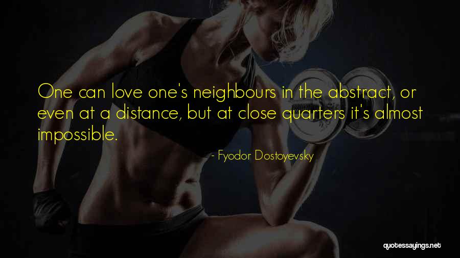 Love But Distance Quotes By Fyodor Dostoyevsky