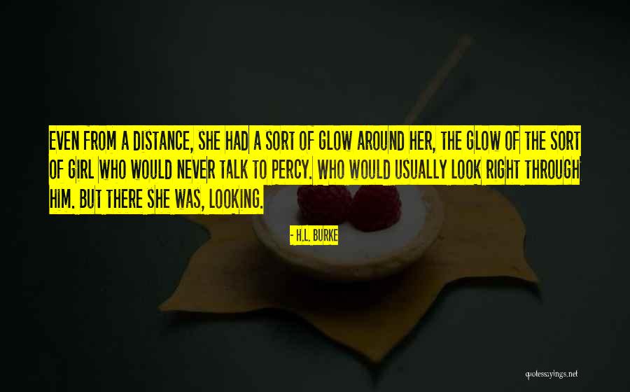 Love But Distance Quotes By H.L. Burke