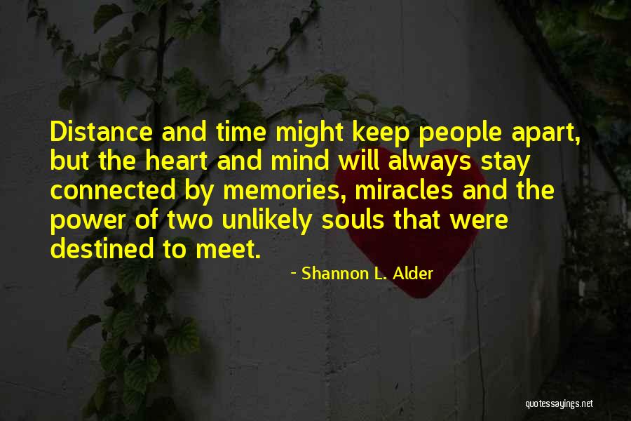 Love But Distance Quotes By Shannon L. Alder