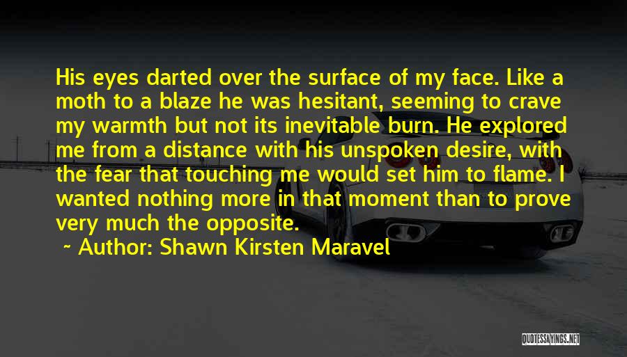 Love But Distance Quotes By Shawn Kirsten Maravel