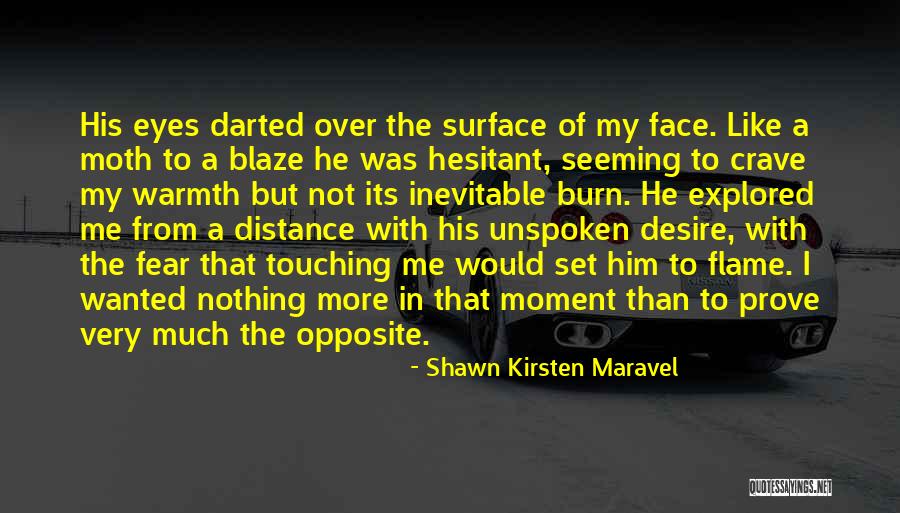 Love But Distance Quotes By Shawn Kirsten Maravel