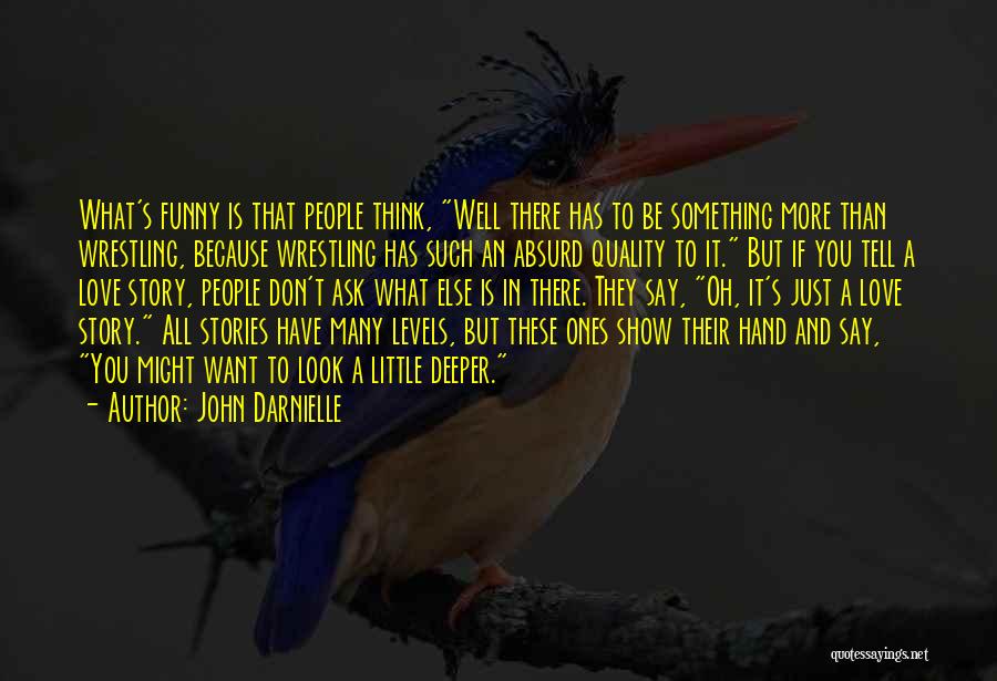 Love But Funny Quotes By John Darnielle