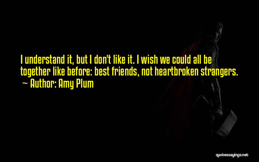 Love But Heartbroken Quotes By Amy Plum