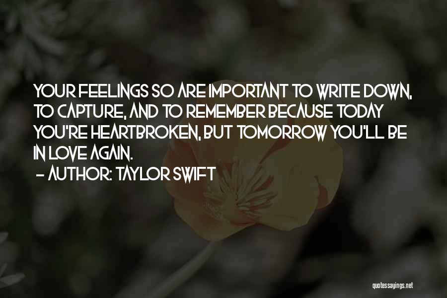 Love But Heartbroken Quotes By Taylor Swift