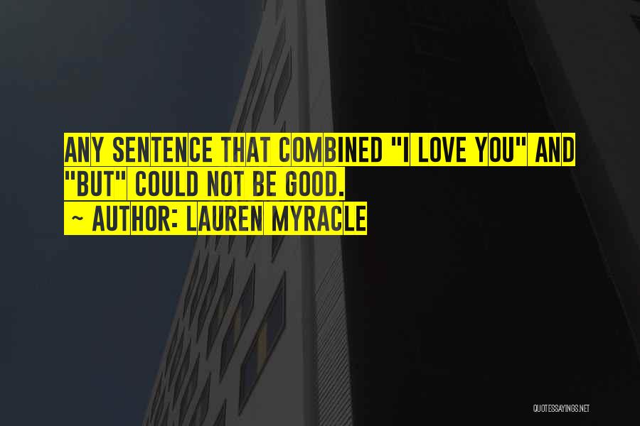 Love But Hurt Quotes By Lauren Myracle