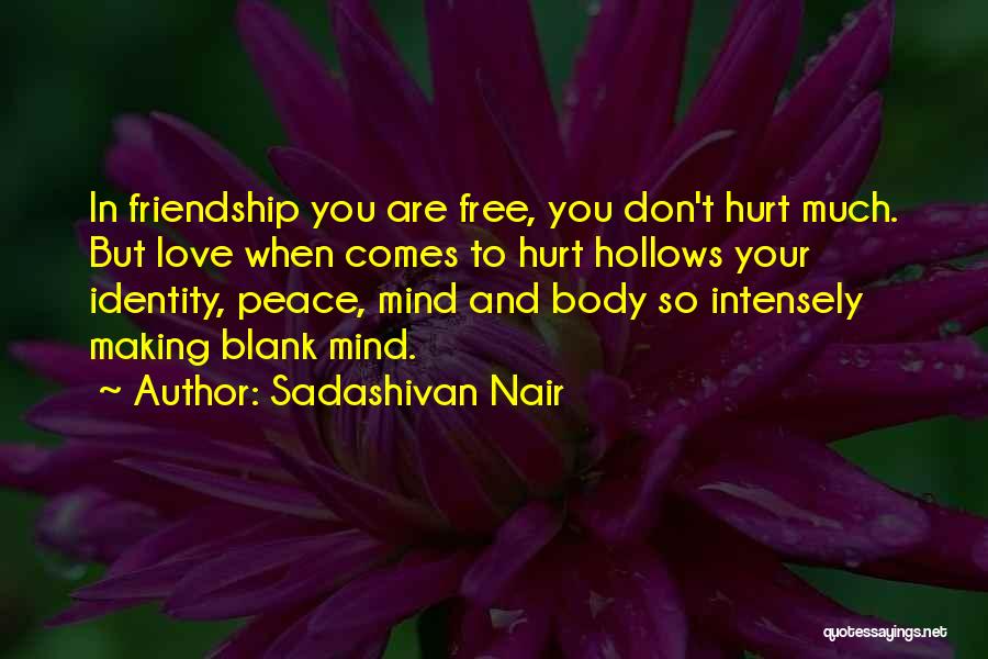 Love But Hurt Quotes By Sadashivan Nair