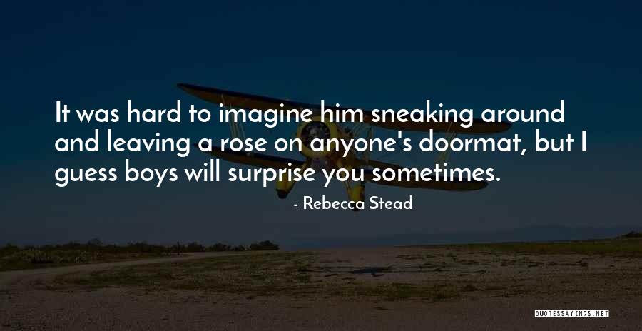 Love But Leaving Quotes By Rebecca Stead Love But Leaving Quotes By Rebecca Stead