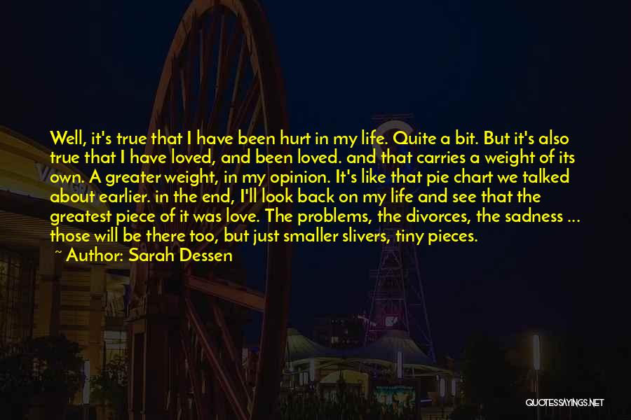 Love But Not Being Loved Back Quotes By Sarah Dessen