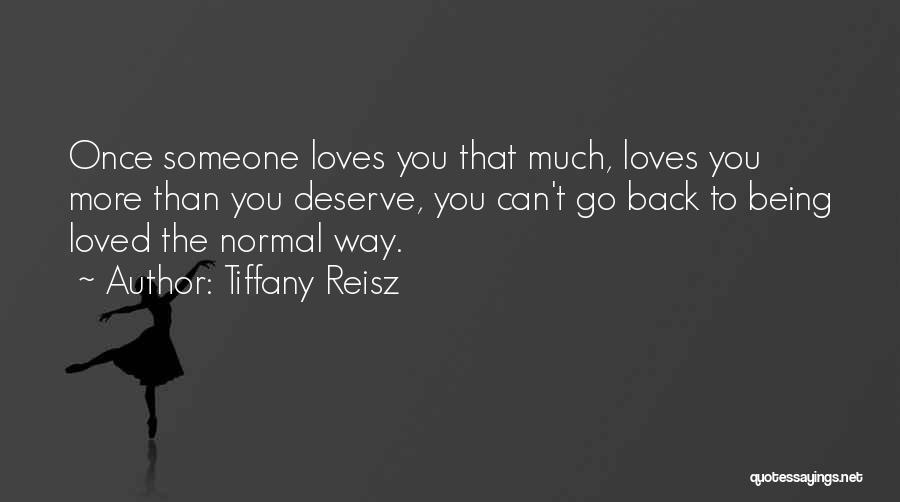 Love But Not Being Loved Back Quotes By Tiffany Reisz