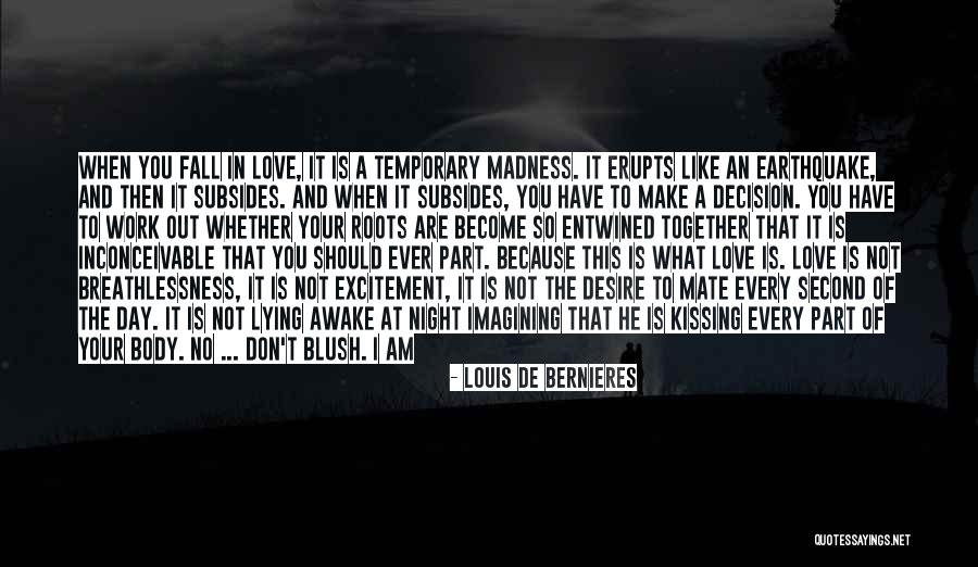 Love But Not Being Together Quotes By Louis De Bernieres