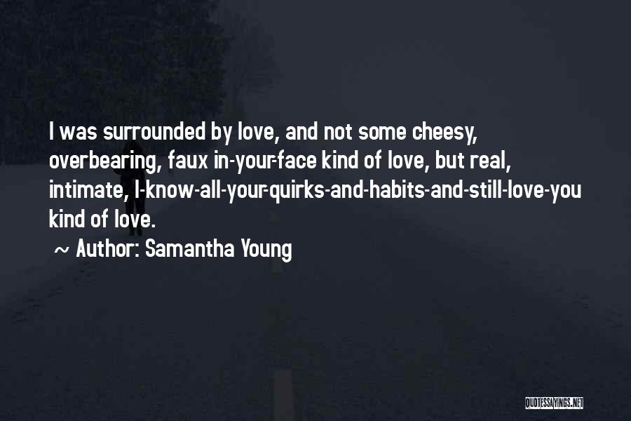 Love But Not Cheesy Quotes By Samantha Young