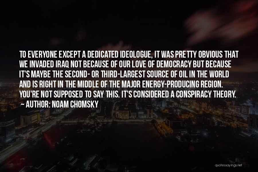 Love But Not Obvious Quotes By Noam Chomsky