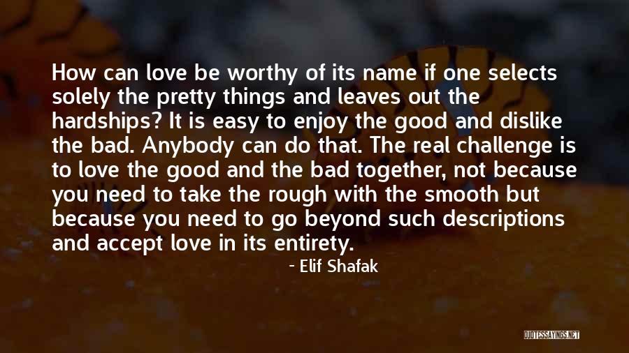Love But Not Together Quotes By Elif Shafak Love But Not Together Quotes By Elif Shafak
