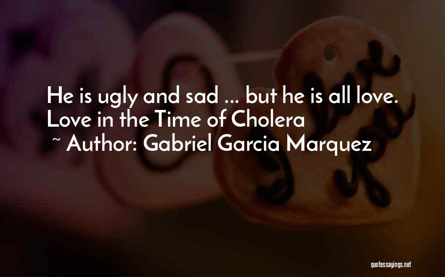 Love But Sad Quotes By Gabriel Garcia Marquez